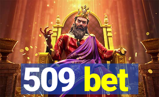 509 bet